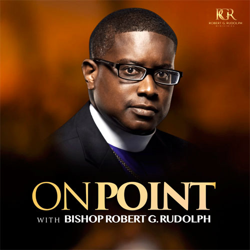 On Point with Bishop Robert G. Rudolph podcast